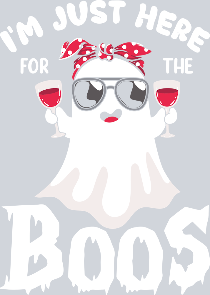 Halloween I'm Just Here For The Boos - STK02486 (DTF Transfers)
