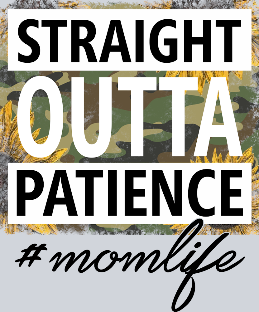 Straight Outta Patience Green Camo Sunflower - STK05828 (DTF Transfers)