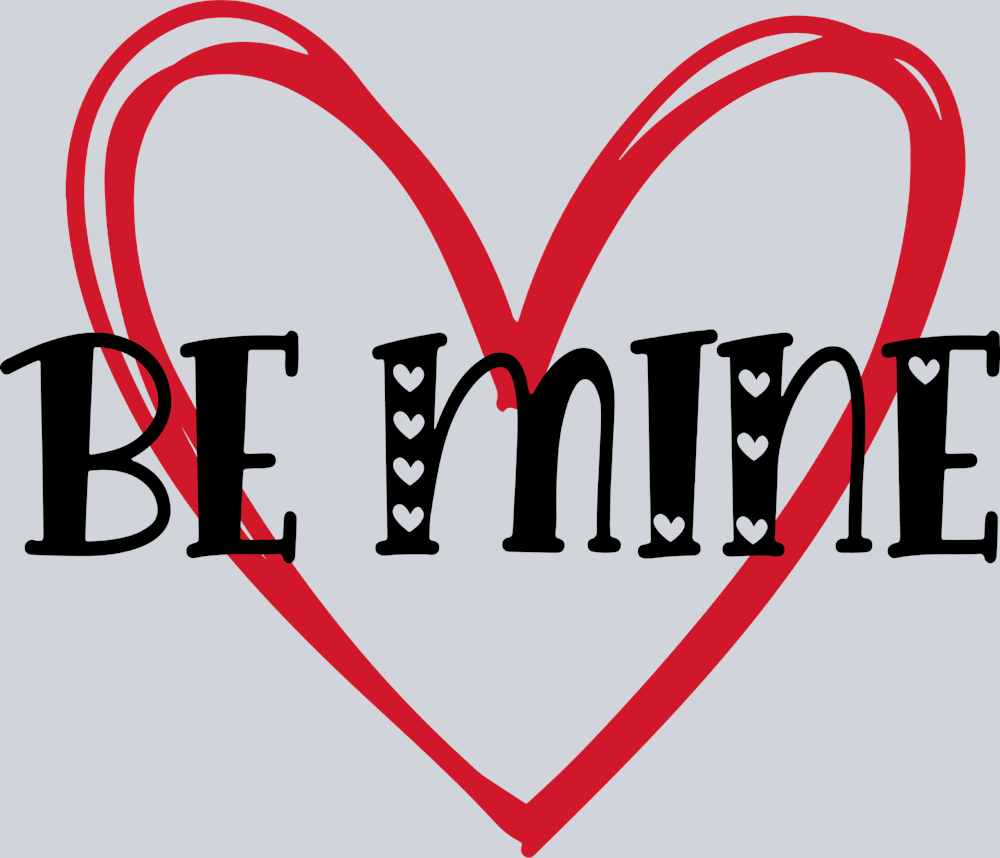 Be Mine 4 - STK00487 (DTF Transfers)