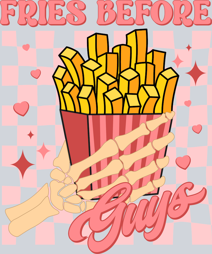 Fries Before Guys 1 - STK02167 (DTF Transfers)