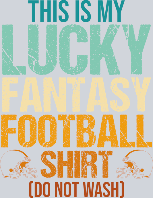 This Is My Lucky Fantasy Football Shirt - STK06122 (DTF Transfers)