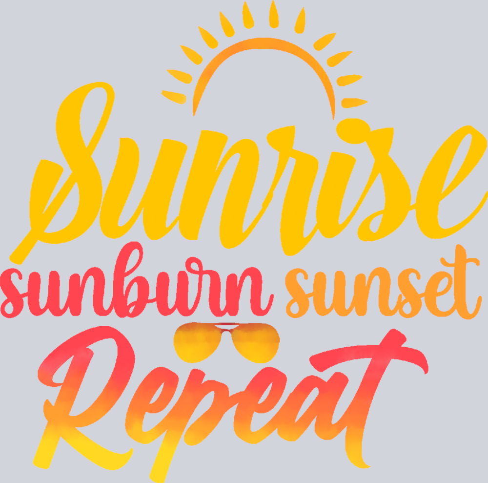 Sunrise Sunburn Sunset Repeat - STK05880 (DTF Transfers)