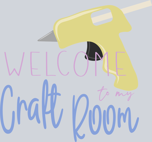 Welcome To My Craft Room - STK06423 (DTF Transfers)