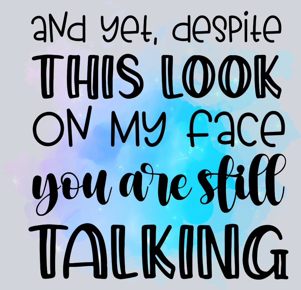 Sarcasm Despite This Look - STK05322 (DTF Transfers)