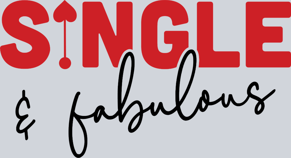 Single And Fabulous - STK05471 (DTF Transfers)