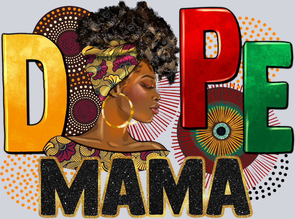 Dope Black Mama - STK01706 (DTF Transfers)