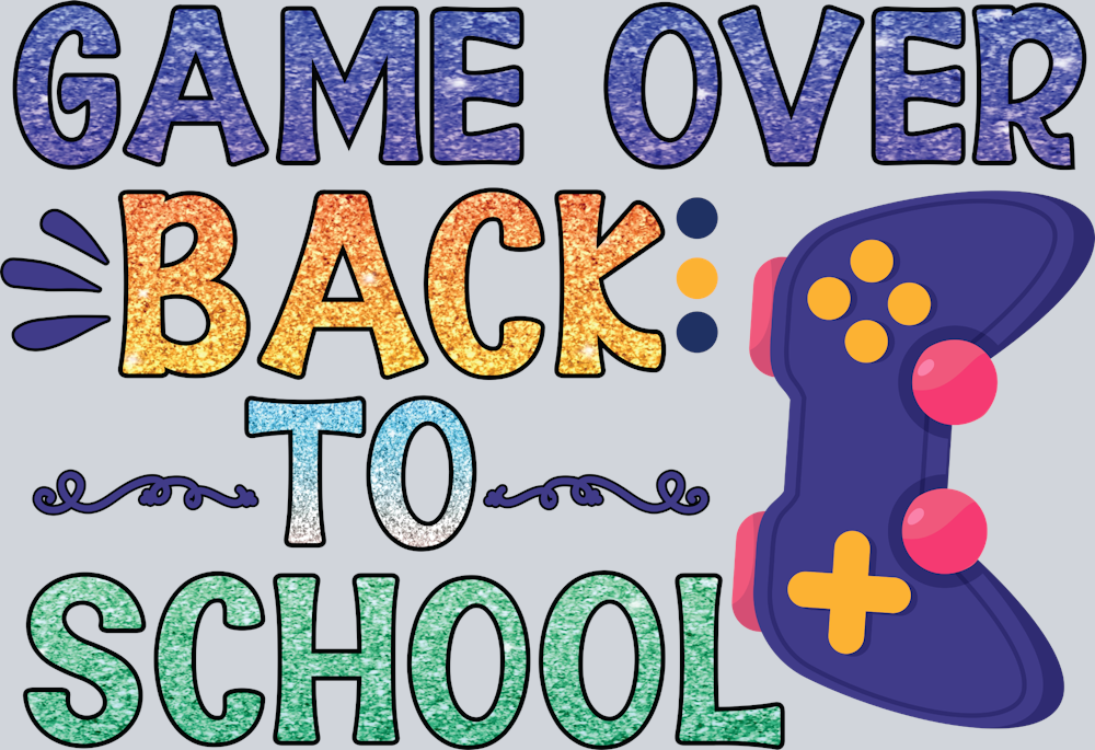 Game Over Back To School - STK02188 (DTF Transfers)
