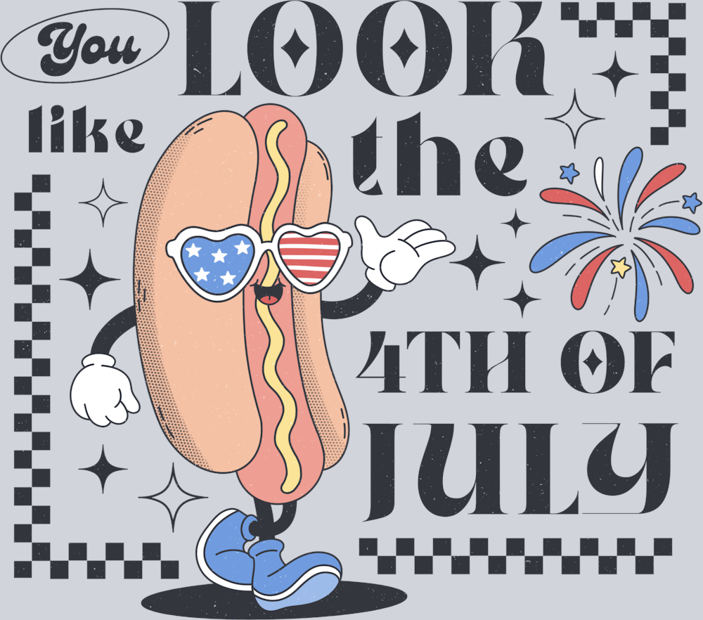 You Look Like The 4th Of July 2 - STK06595 (DTF Transfers)