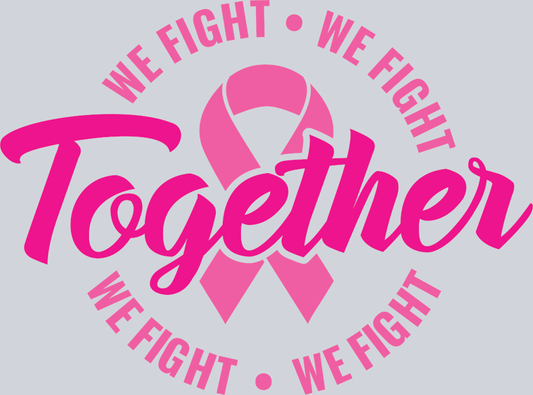Together We Fight Pink - STK06169 (DTF Transfers)