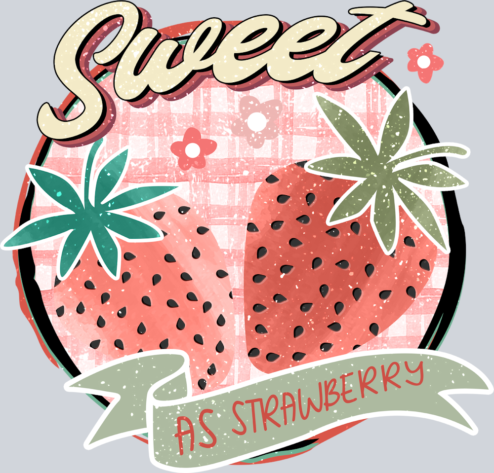 Sweet As Strawberry - STK05893 (DTF Transfers)