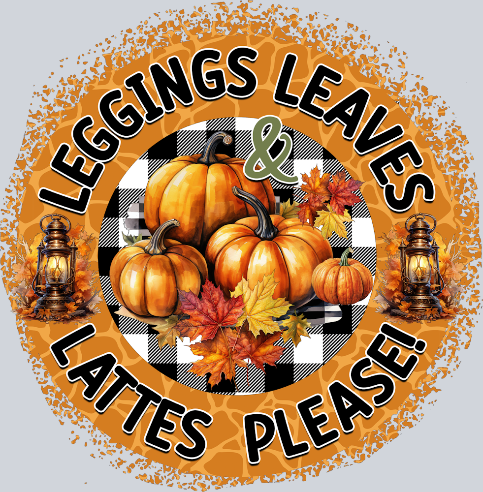 Leggings Leaves Lattes Please 2 - STK07223 (DTF Transfers)