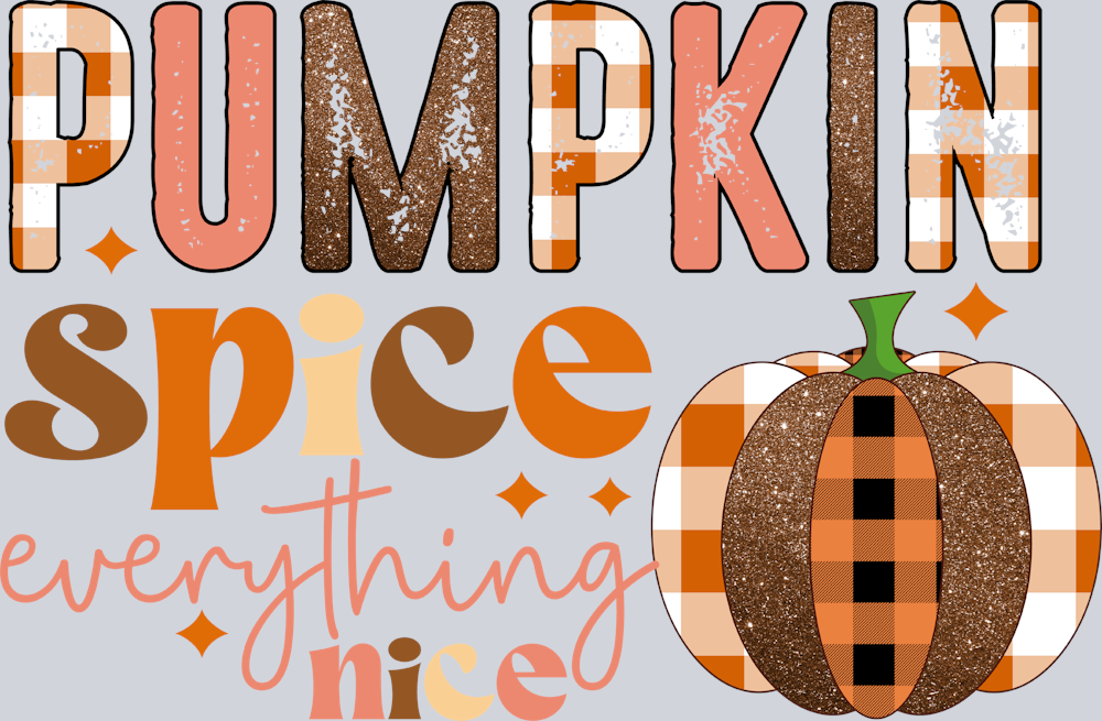 Pumpkin Spice And Everything Nice 4 - STK07241 (DTF Transfers)