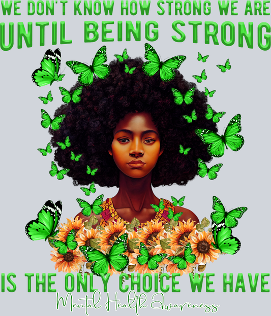 We Don't Know How Strong We Are - STK06384 (DTF Transfers)