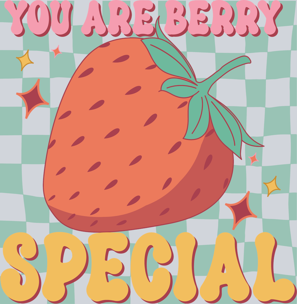 You Are Berry Special - STK06574 (DTF Transfers)
