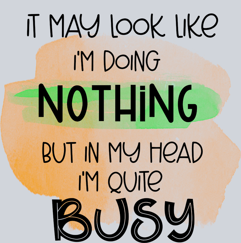 Sarcasm In My Head I'm Busy - STK05336 (DTF Transfers)