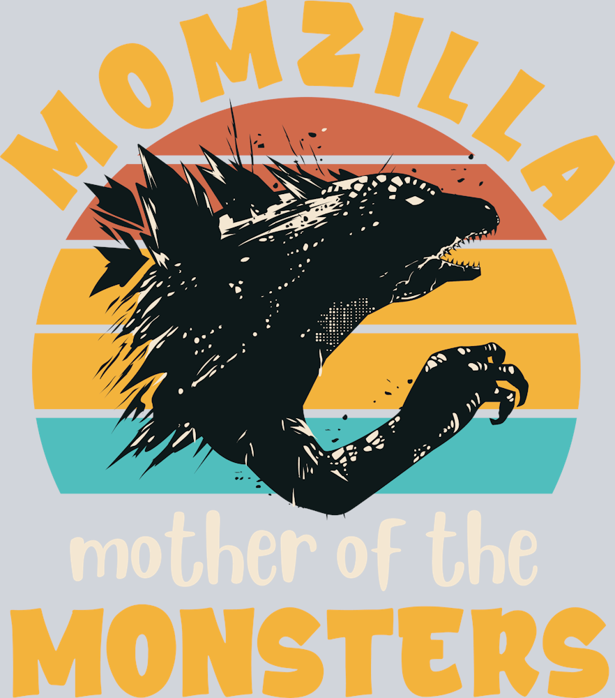 Momzilla Mother Of Monsters Mothers Day - STK04344 (DTF Transfers)