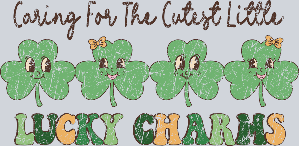 Caring For The Cutest Little Lucky Charms - STK01222 (DTF Transfers)