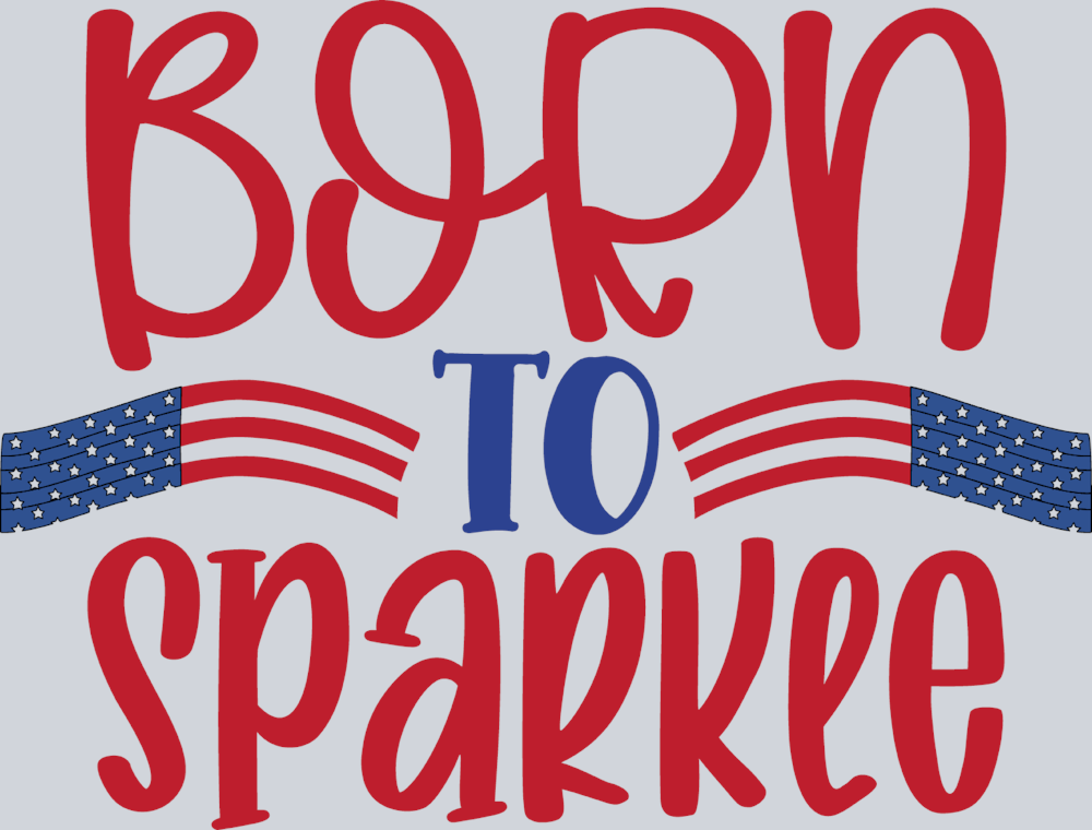 Born To Sparkle - STK01102 (DTF Transfers)