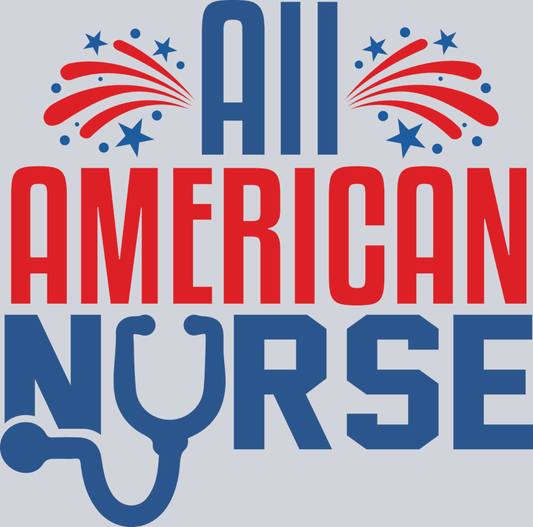 All American Nurse - STK00083 (DTF Transfers)