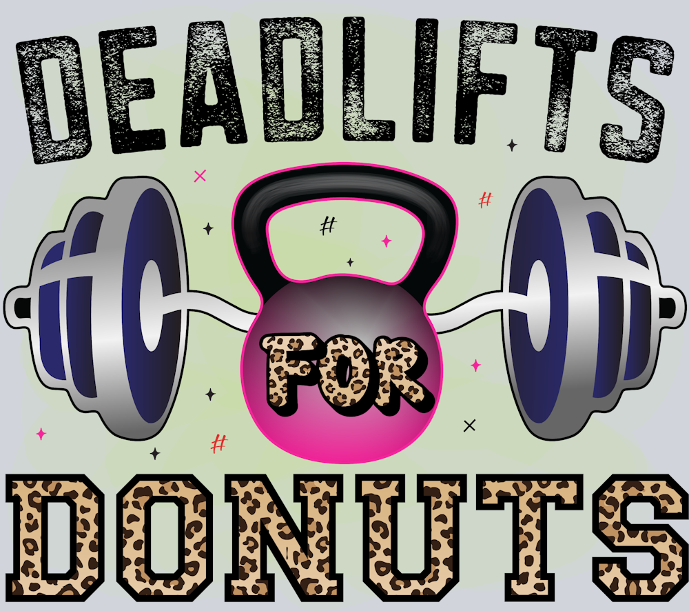 Deadlifts For Donuts 1 - STK06677 (DTF Transfers)