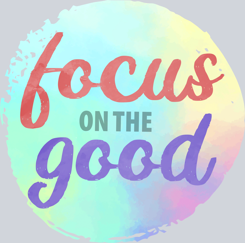 Focus On The Good - STK02055 (DTF Transfers)