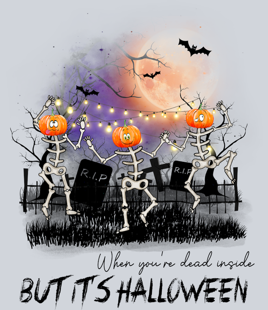 When Youre Dead Inside But It's Halloween - STK06443 (DTF Transfers)