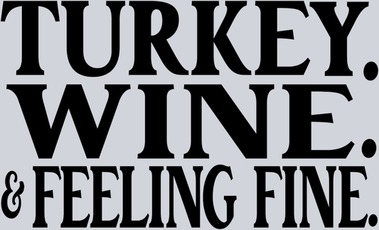 Turkey Wine And Feeling Fine - STK06200 (DTF Transfers)