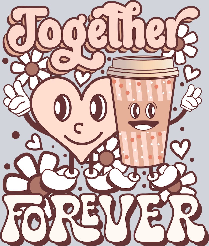 Together Forever - STK06164 (DTF Transfers)