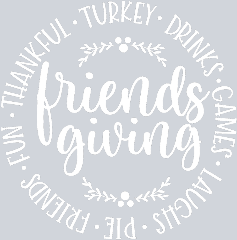 Friendsgiving Circle Words Holly - White - STK02158 (DTF Transfers)