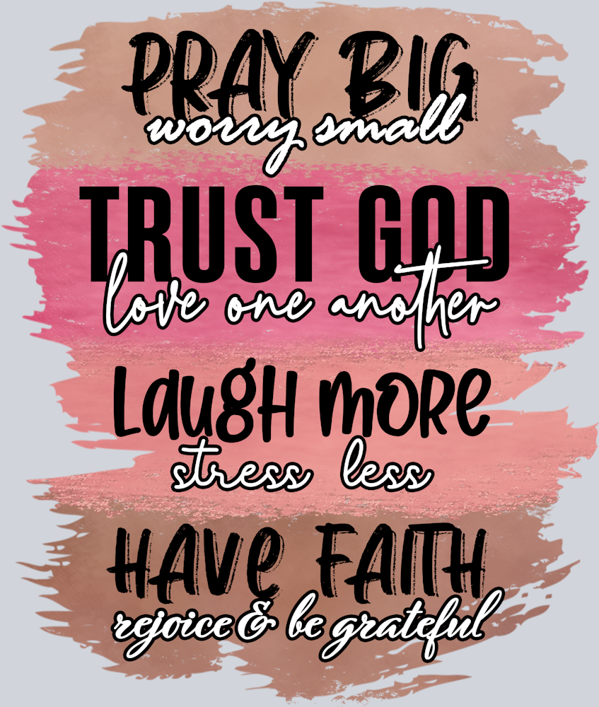 Pray Big Worry Small - STK07019 (DTF Transfers)