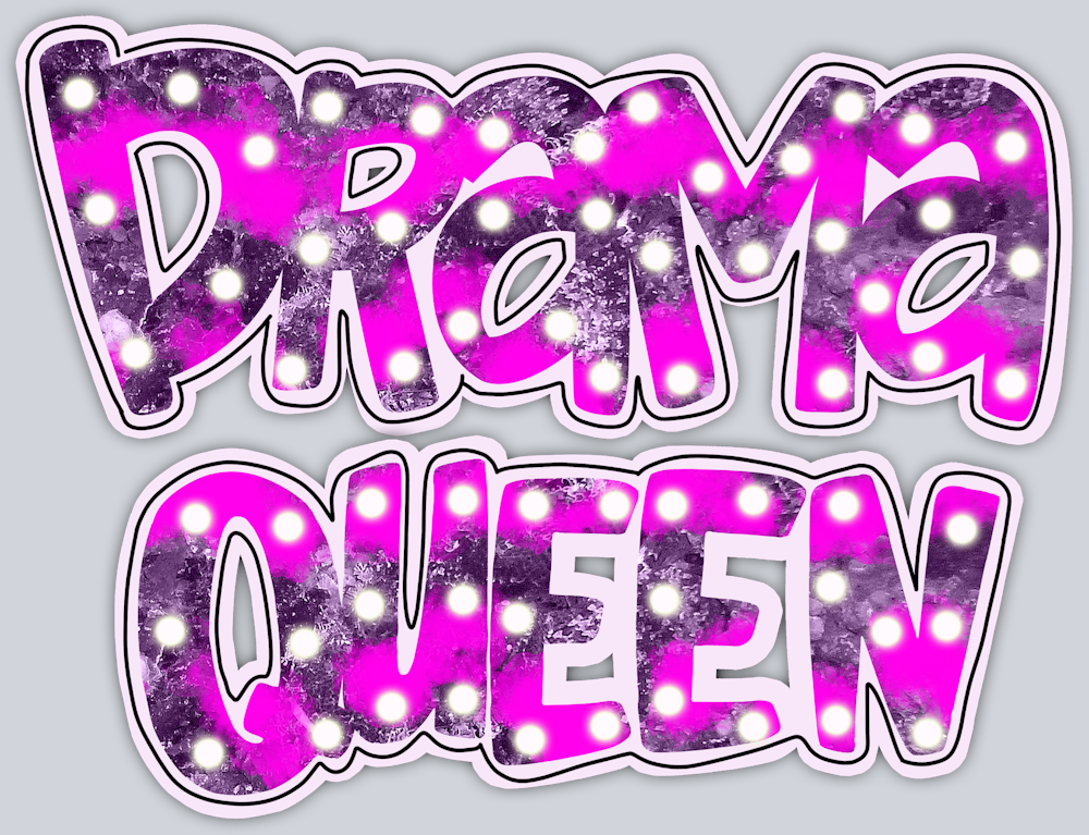Drama Queen - STK01729 (DTF Transfers)