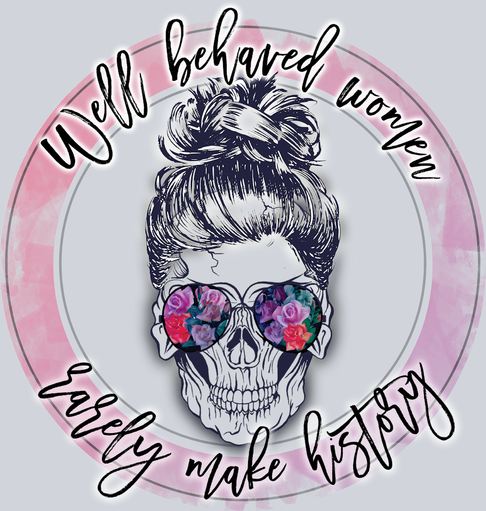 Well Behaved Women 2 - STK06430 (DTF Transfers)