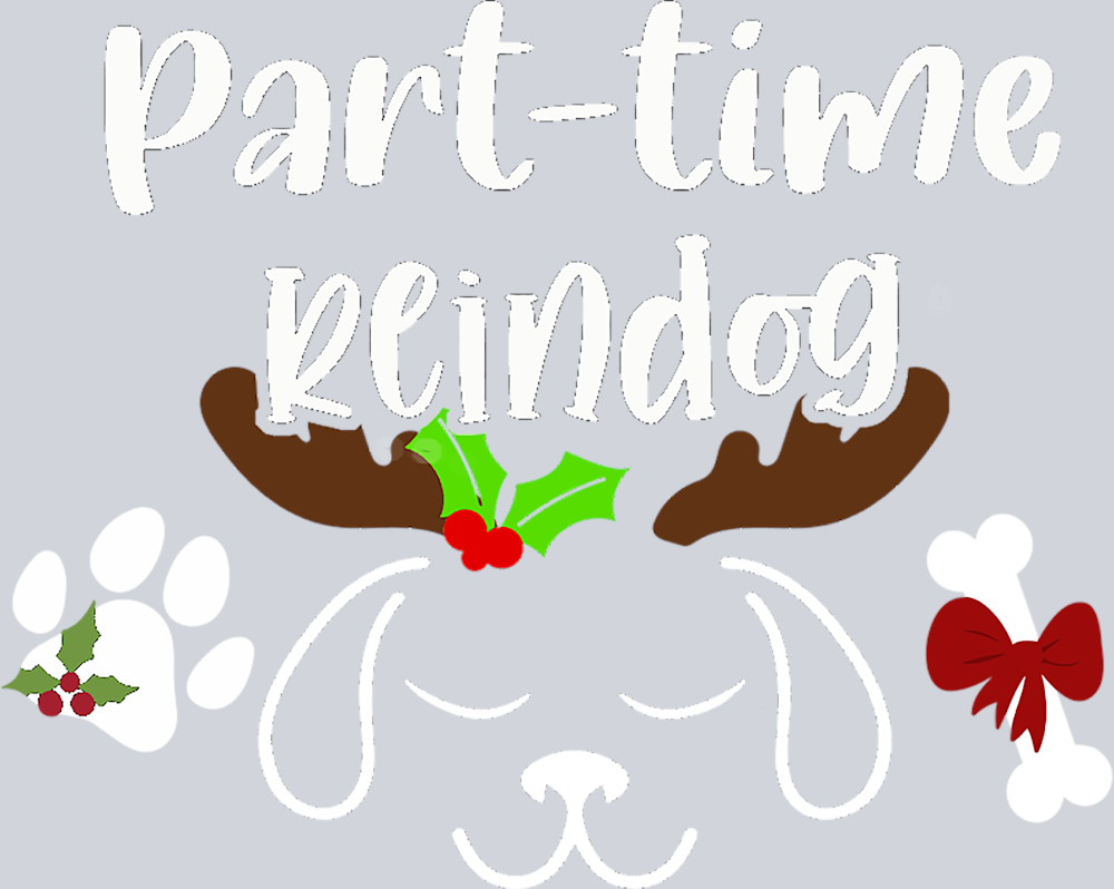 Pets Part Time Reindog - STK04882 (DTF Transfers)