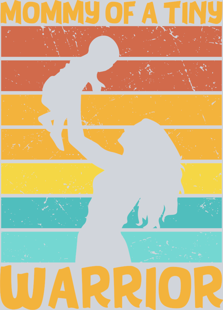 Mothers Day Mommy Of A Tiny Warrior - STK04354 (DTF Transfers)