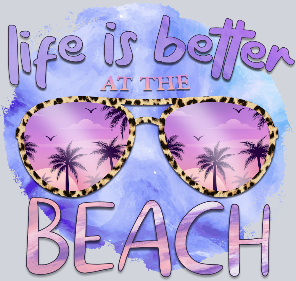 Life Is Better At The Beach - STK03601 (DTF Transfers)