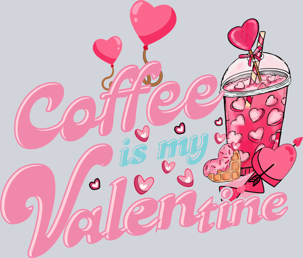 Coffee Is My Valentine Retro Pink Latte Iced Valentines Day Coffee Lover - STK01409 (DTF Transfers)