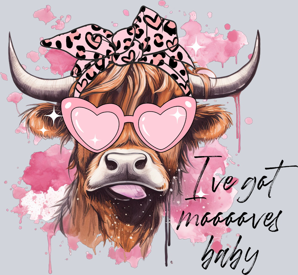 Ive Got Mooooves Baby - STK03298 (DTF Transfers)