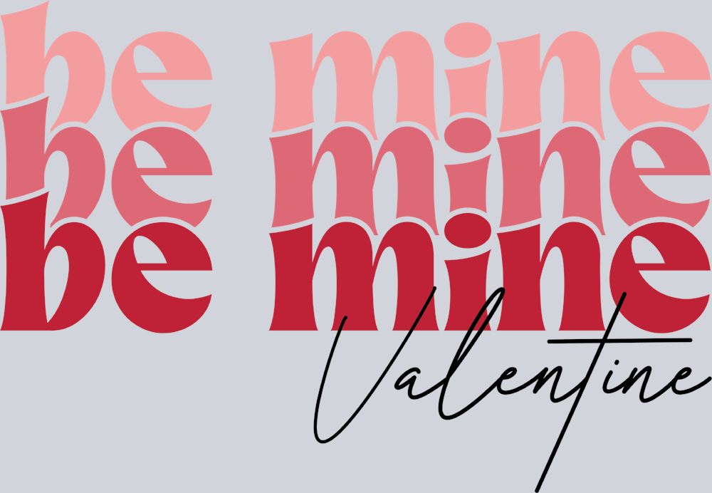 Be Mine 2 - STK00484 (DTF Transfers)