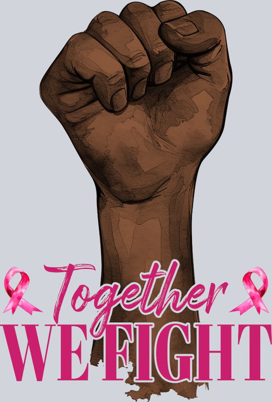 Together We Fight 1 - STK06881 (DTF Transfers)