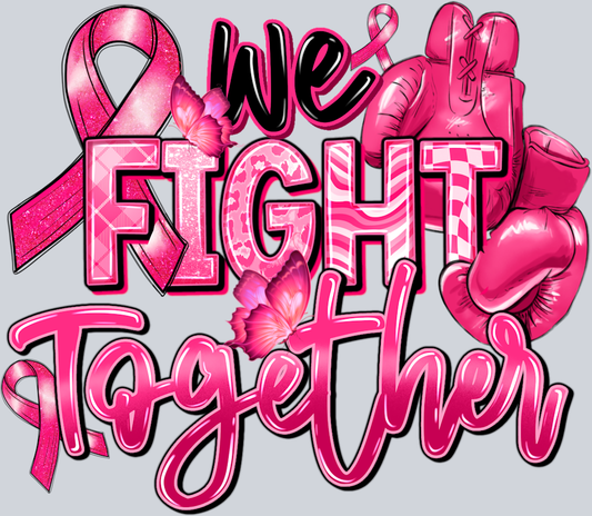 We Fight Together Cancer - STK07331 (DTF Transfers)