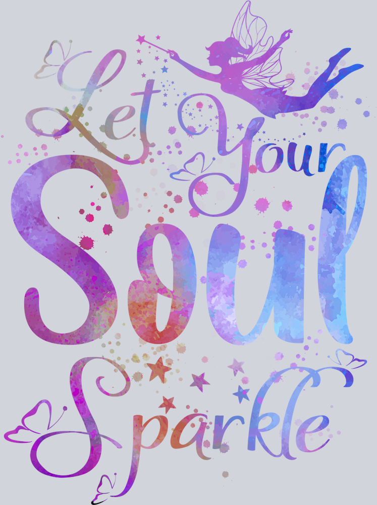 Fairy Let Your Soul Sparkle - STK01886 (DTF Transfers)