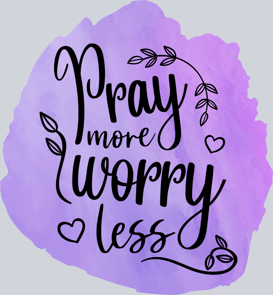 Pray More Worry Less 2 - STK04964 (DTF Transfers)
