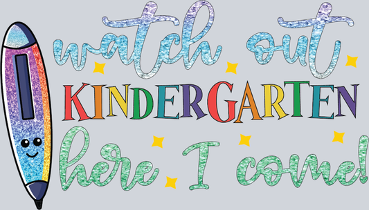Watch Out Kindergarten - STK06372 (DTF Transfers)