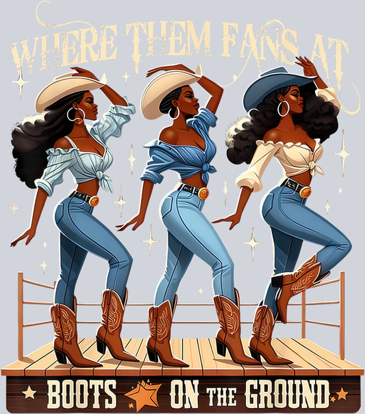 Where Them Fans At - Boots On The Ground 8 - STK06450 (DTF Transfers)