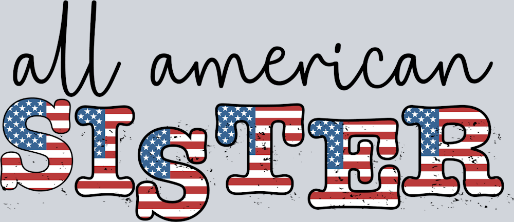 All American Sister - STK00108 (DTF Transfers)