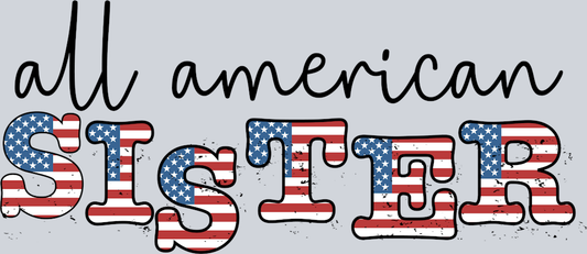 All American Sister - STK00108 (DTF Transfers)