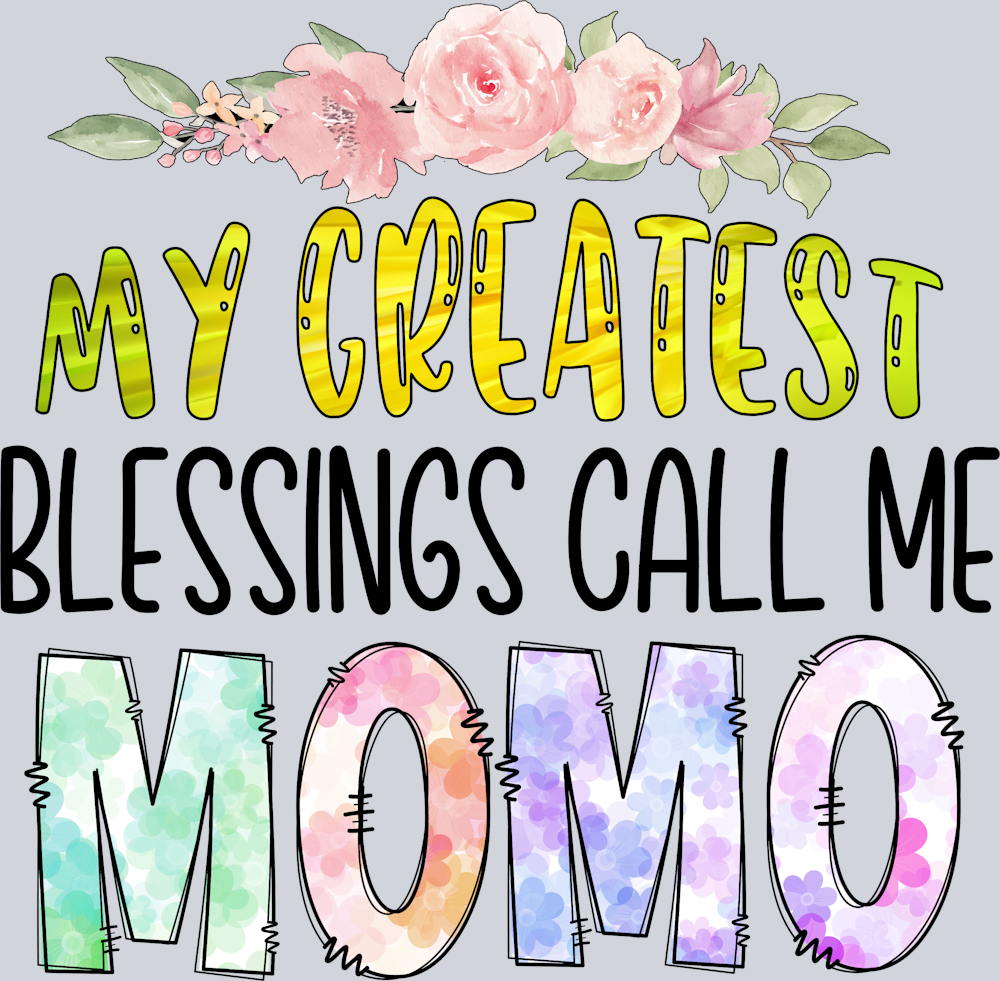 My Greatest Blessings Call Me Momo - STK04445 (DTF Transfers)