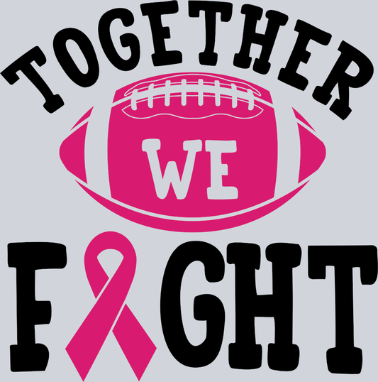 Together We Fight - STK06166 (DTF Transfers)