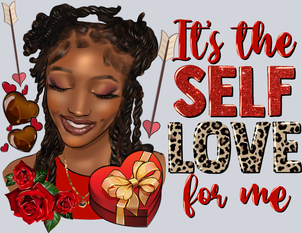 Self Love For Me - STK05409 (DTF Transfers)