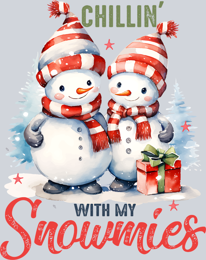 Chillin With My Snowmies 2 - STK01266 (DTF Transfers)